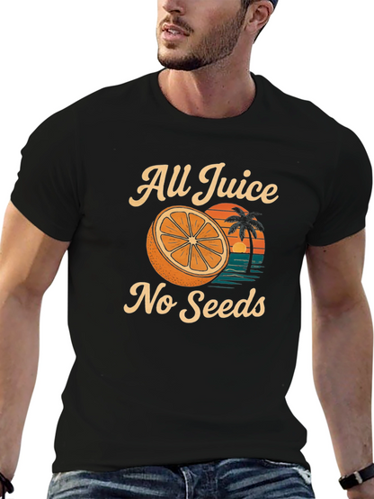 All Juice No Seeds Graphic T-Shirt