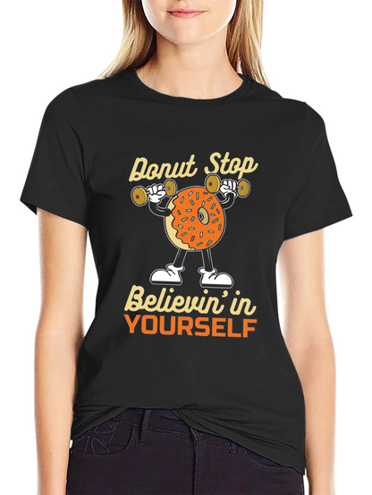 Donut Stop Believing Graphic Tee