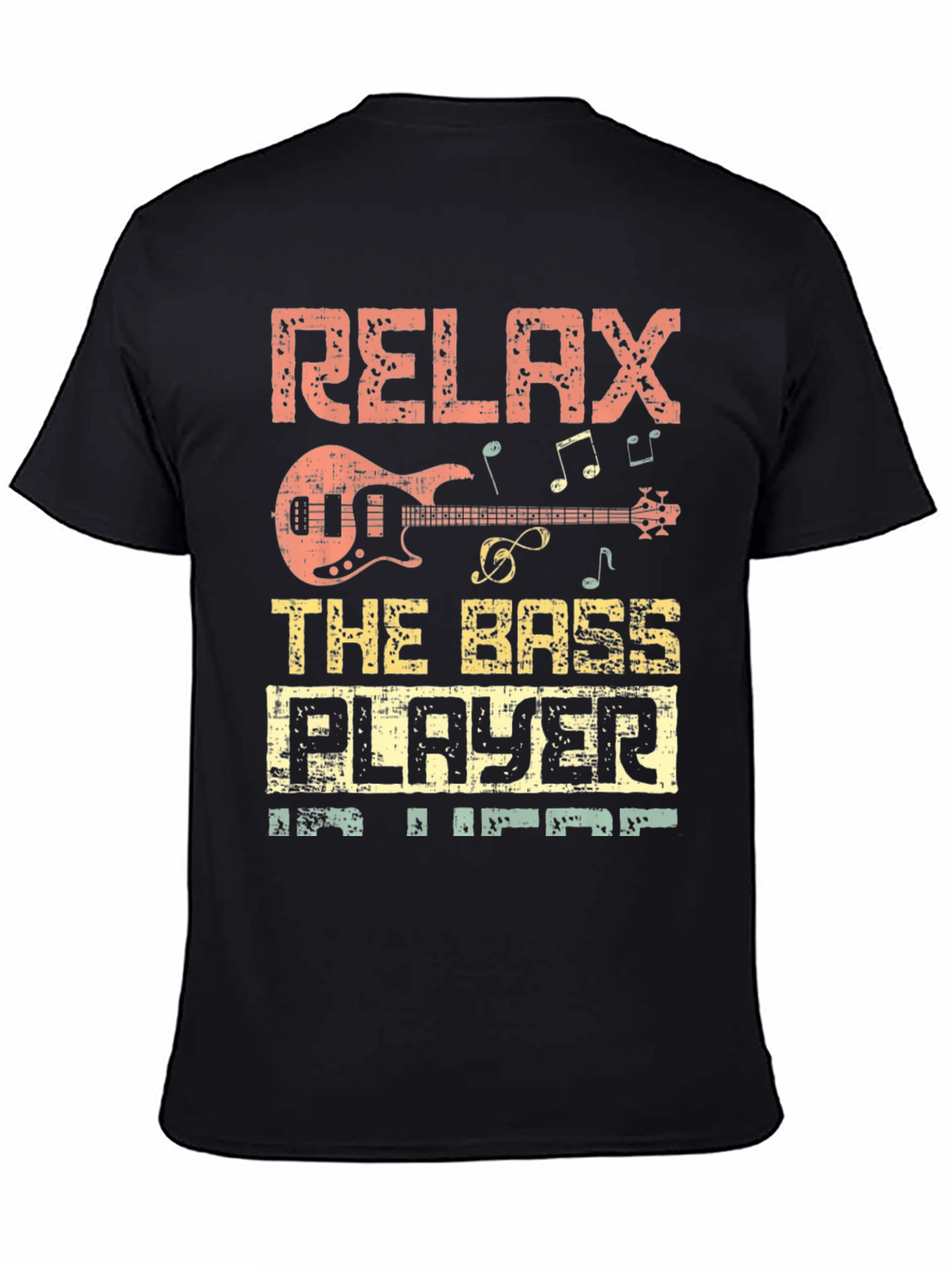 Relax the Bass Player is Here T-Shirt
