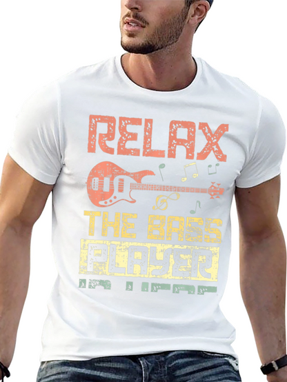 Relax the Bass Player is Here T-Shirt