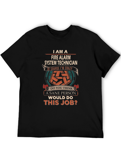Fire Alarm System Technician Crazy Job T-Shirt