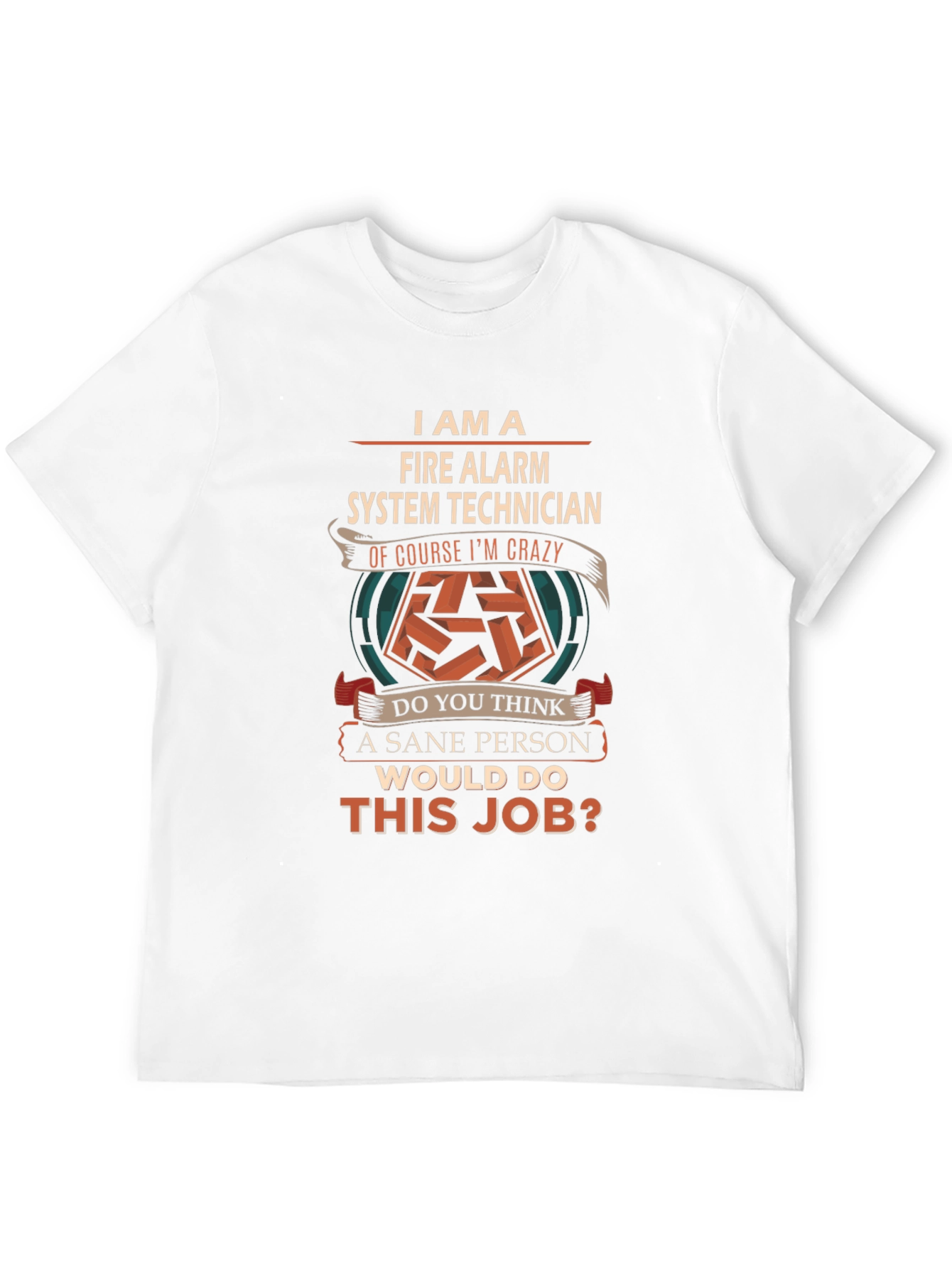 Fire Alarm System Technician Crazy Job T-Shirt