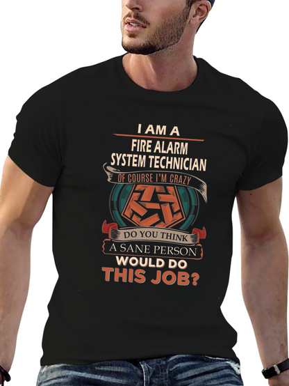 Fire Alarm System Technician Crazy Job T-Shirt