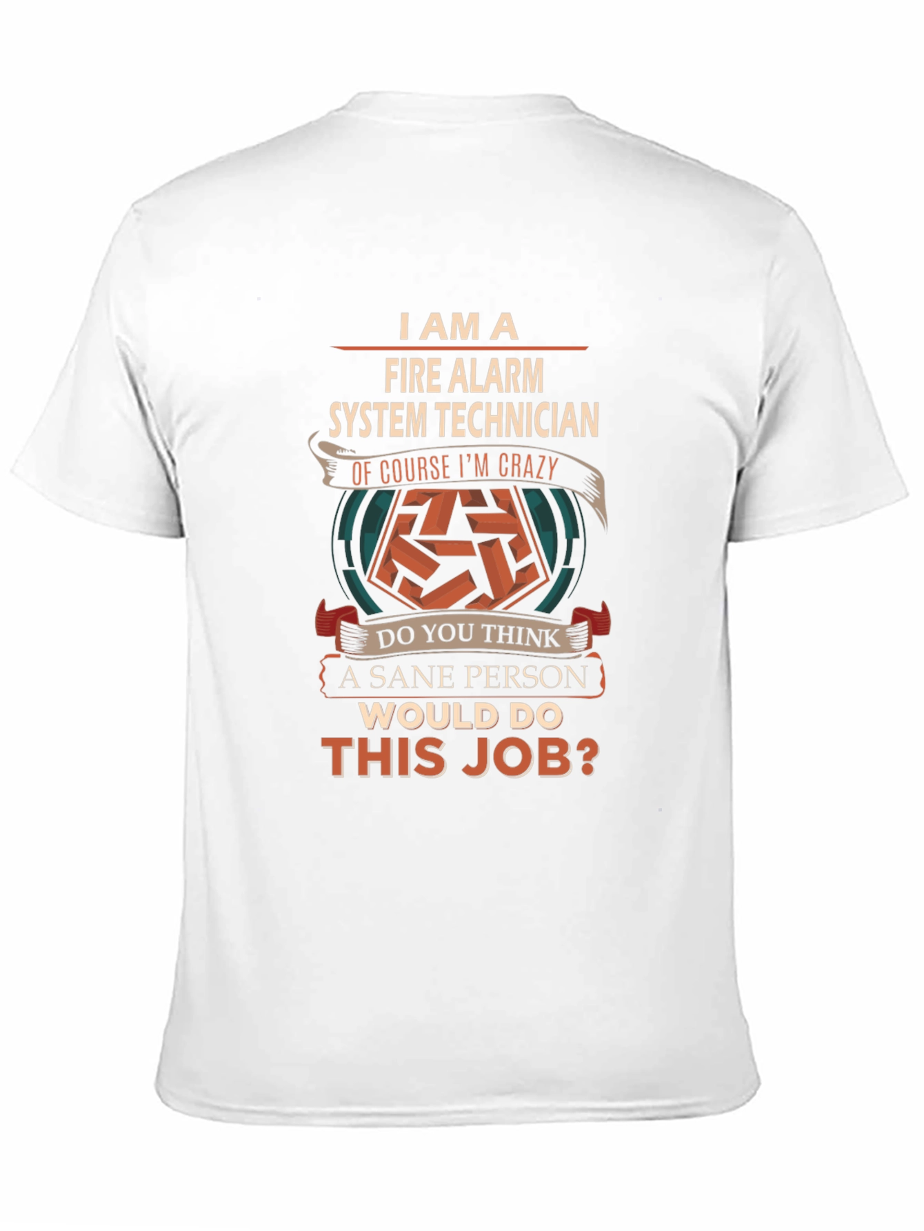 Fire Alarm System Technician Crazy Job T-Shirt