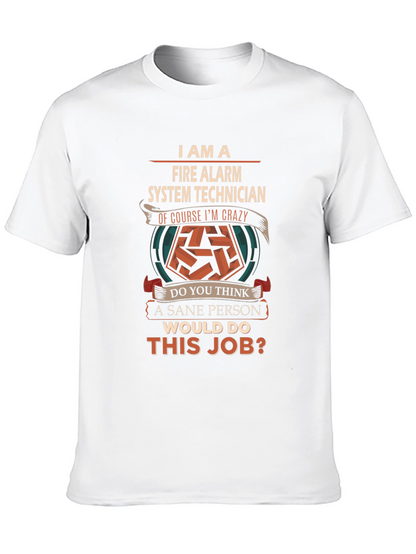 Fire Alarm System Technician Crazy Job T-Shirt