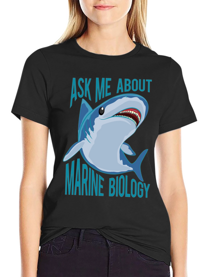 Ask Me About Marine Biology Shark T-Shirt