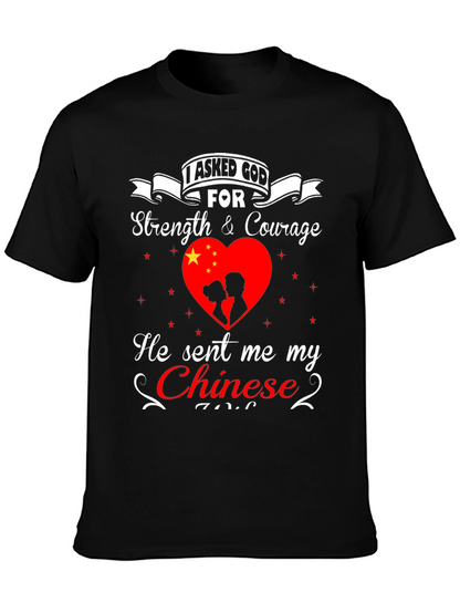I Asked God For Strength Chinese Love T-Shirt
