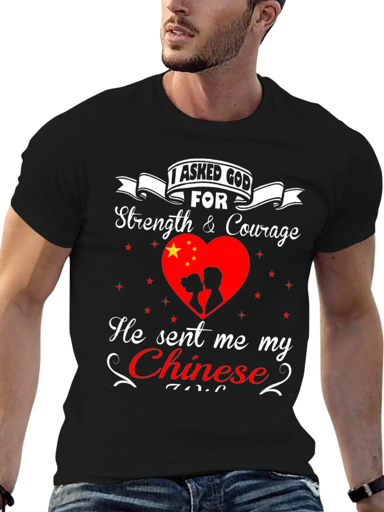 I Asked God For Strength Chinese Love T-Shirt