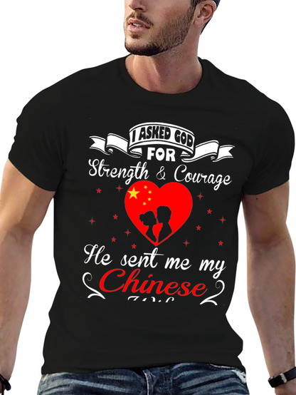 I Asked God For Strength Chinese Love T-Shirt