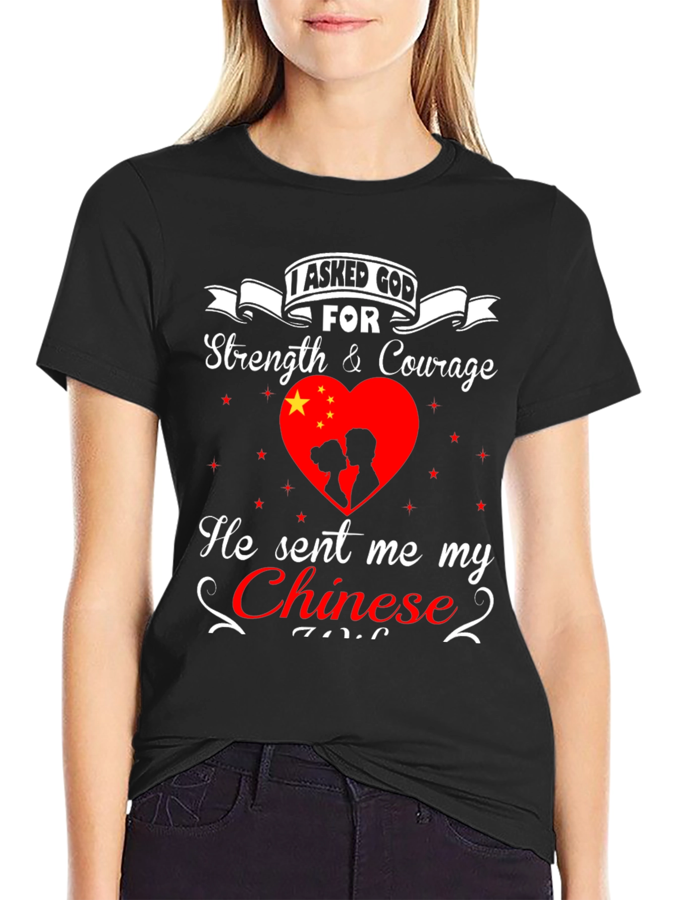 I Asked God For Strength Chinese Love T-Shirt