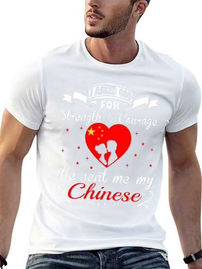 I Asked God For Strength Chinese Love T-Shirt