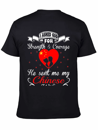 I Asked God For Strength Chinese Love T-Shirt
