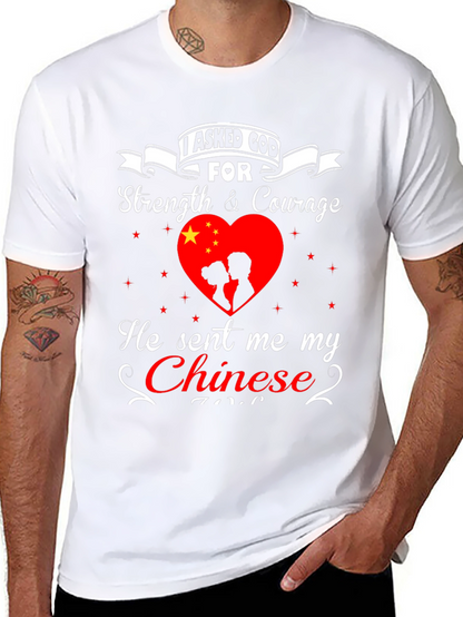 I Asked God For Strength Chinese Love T-Shirt