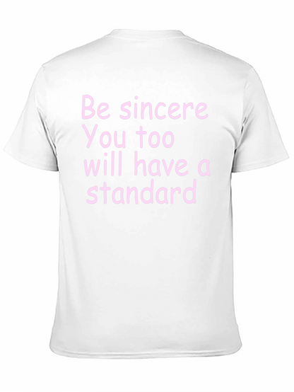 Be Sincere T-Shirt - Motivational Quote Tee