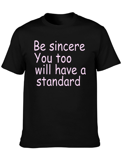 Be Sincere T-Shirt - Motivational Quote Tee