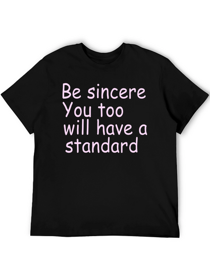 Be Sincere T-Shirt - Motivational Quote Tee