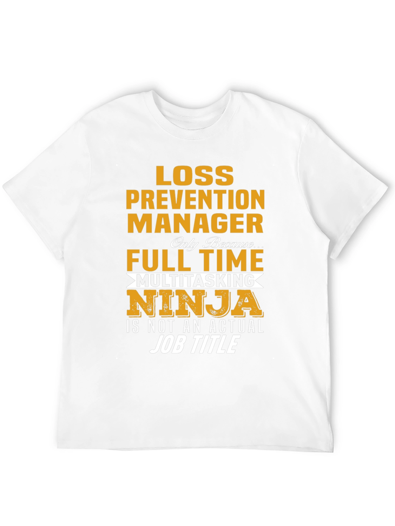 Loss Prevention Manager Novelty T-Shirt