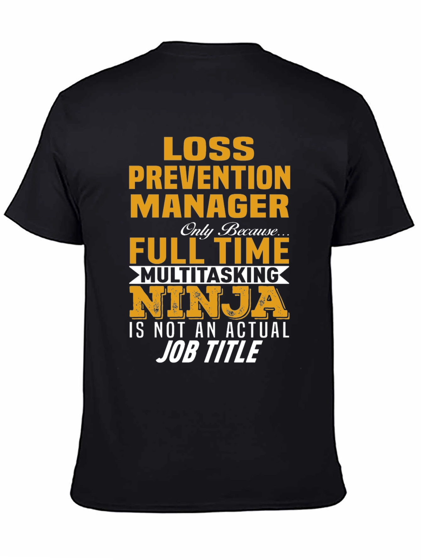 Loss Prevention Manager Novelty T-Shirt