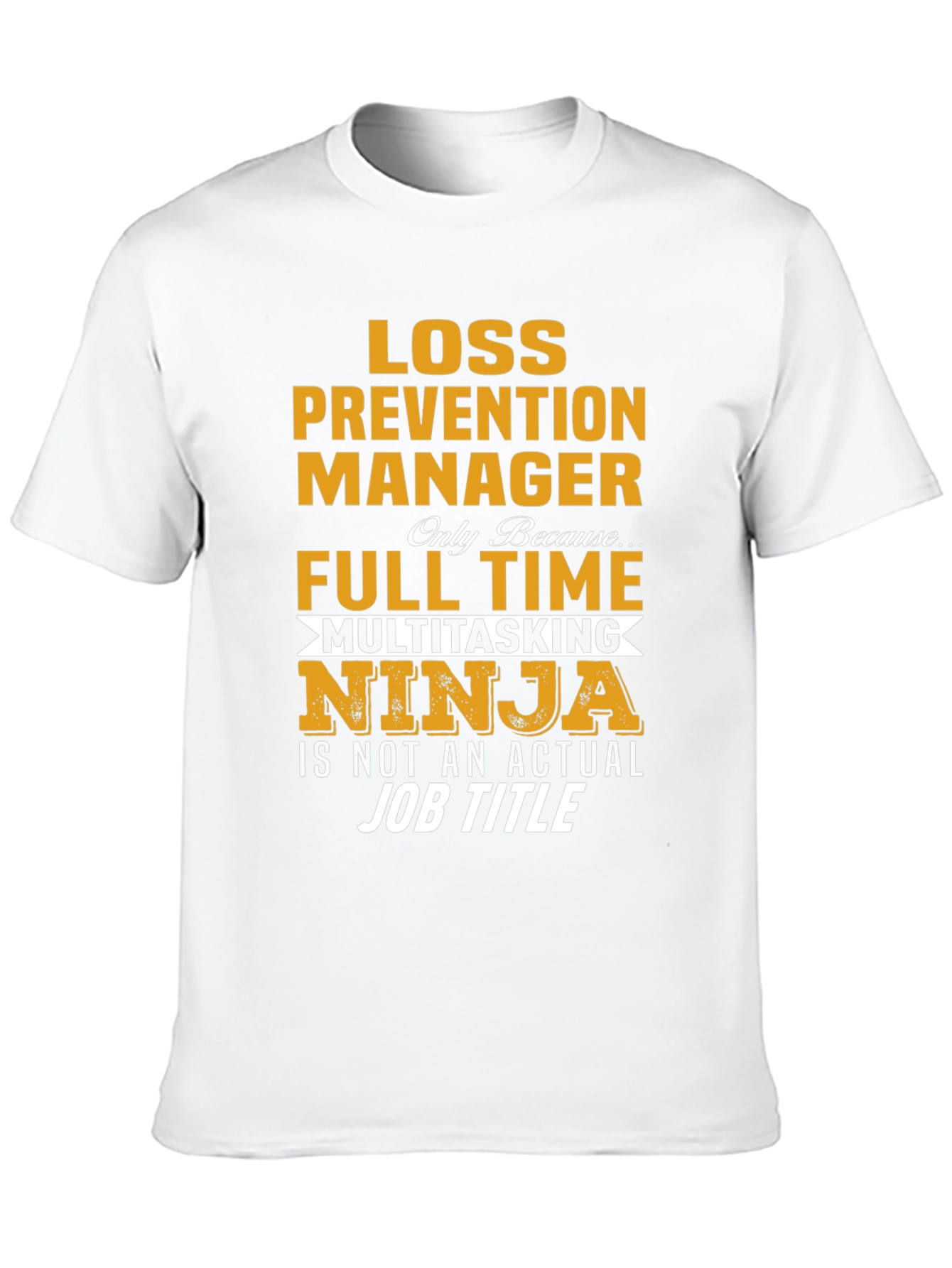 Loss Prevention Manager Novelty T-Shirt