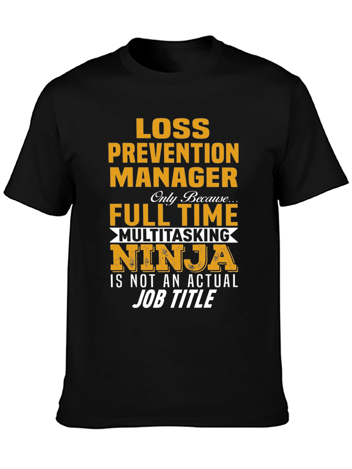 Loss Prevention Manager Novelty T-Shirt