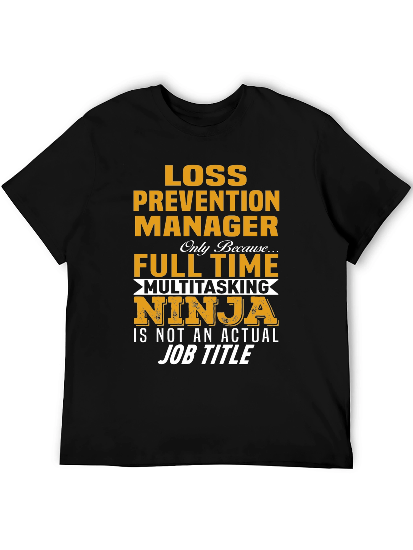 Loss Prevention Manager Novelty T-Shirt