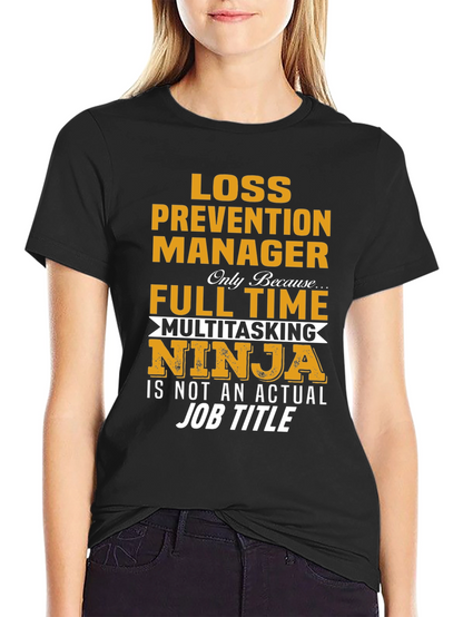 Loss Prevention Manager Novelty T-Shirt