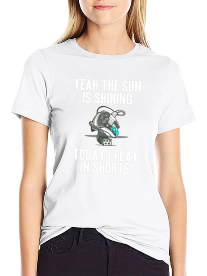Yeah the Sun is Shining T-Shirt