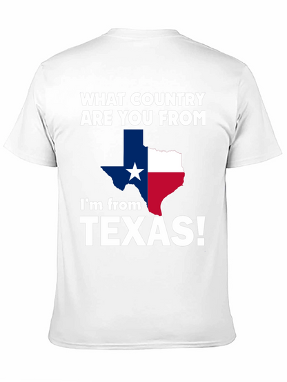 Texas Pride T-Shirt - What Country Are You From?