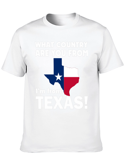 Texas Pride T-Shirt - What Country Are You From?