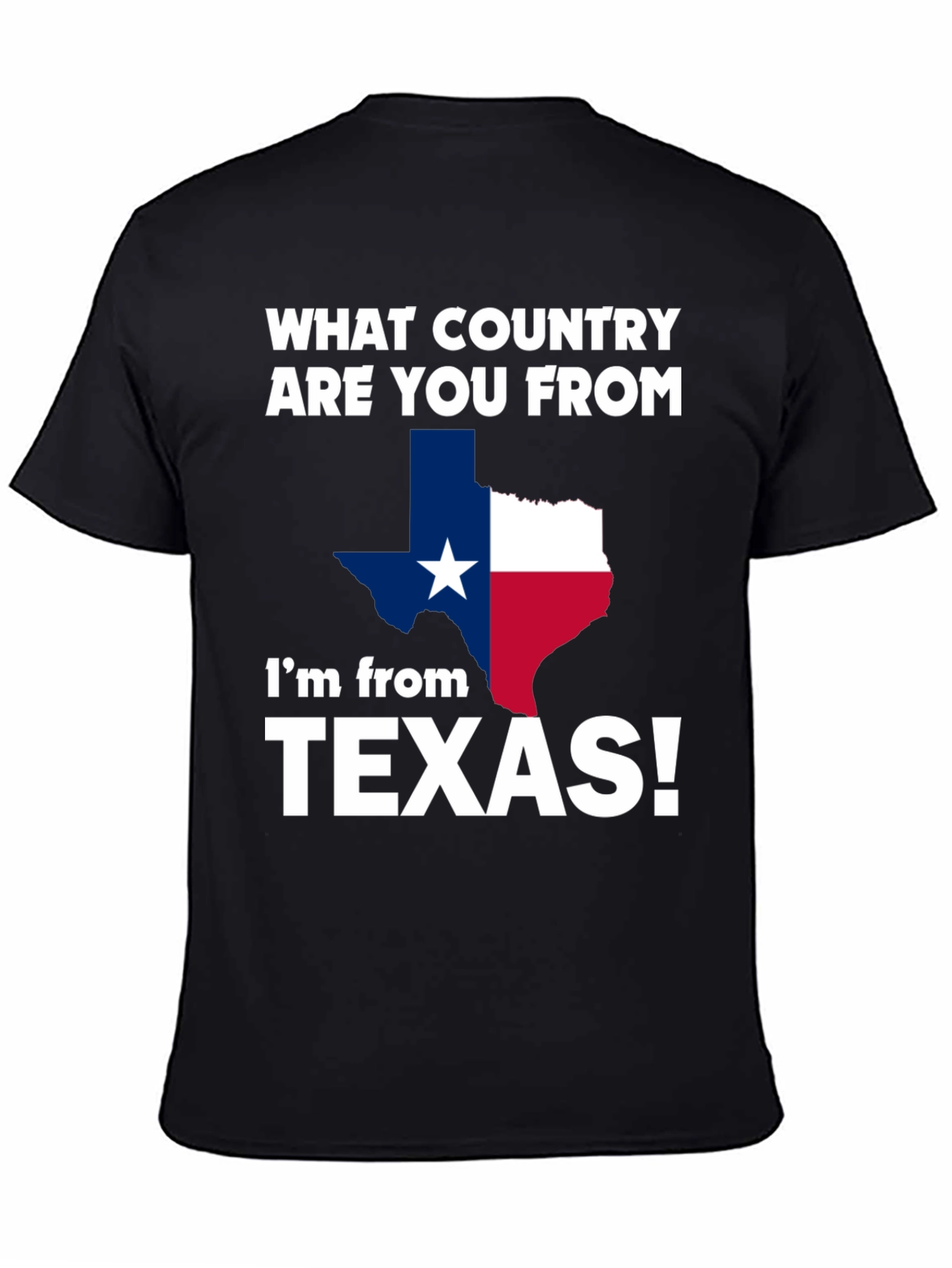 Texas Pride T-Shirt - What Country Are You From?