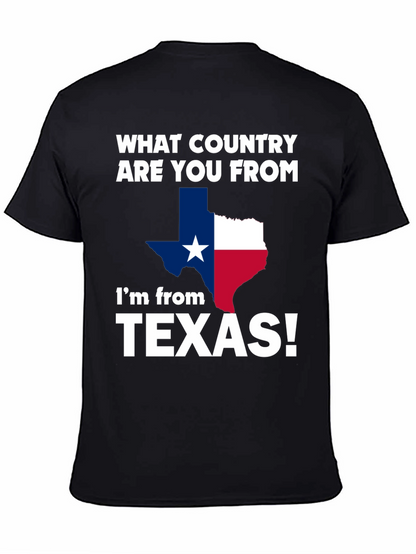 Texas Pride T-Shirt - What Country Are You From?