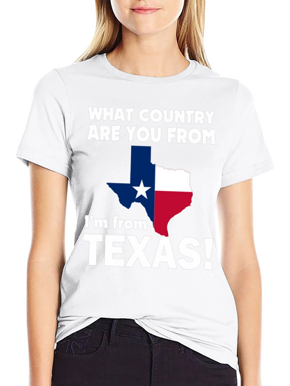 Texas Pride T-Shirt - What Country Are You From?