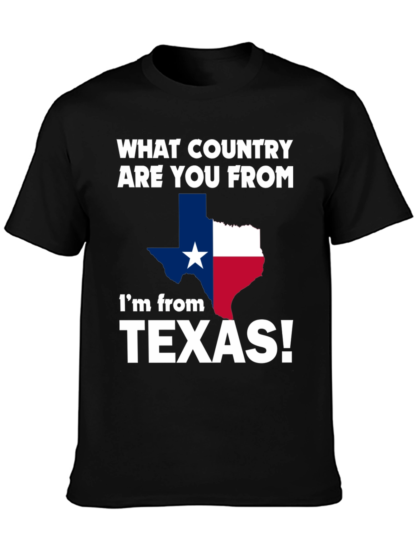 Texas Pride T-Shirt - What Country Are You From?