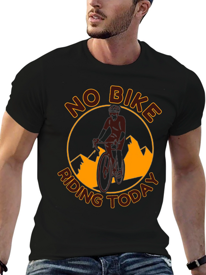 No Bike Riding Today T-Shirt