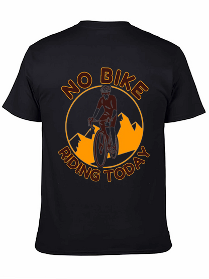 No Bike Riding Today T-Shirt