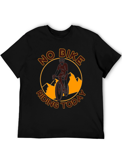 No Bike Riding Today T-Shirt