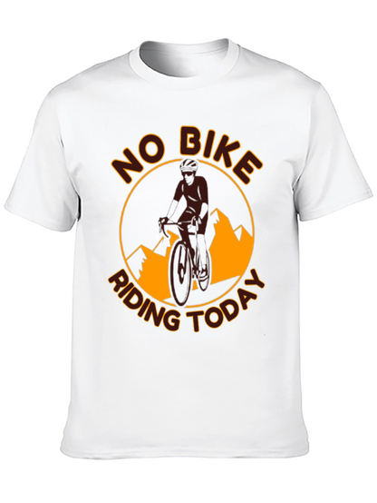 No Bike Riding Today T-Shirt