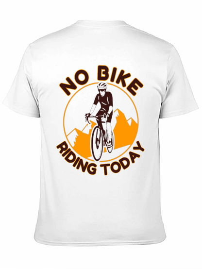 No Bike Riding Today T-Shirt