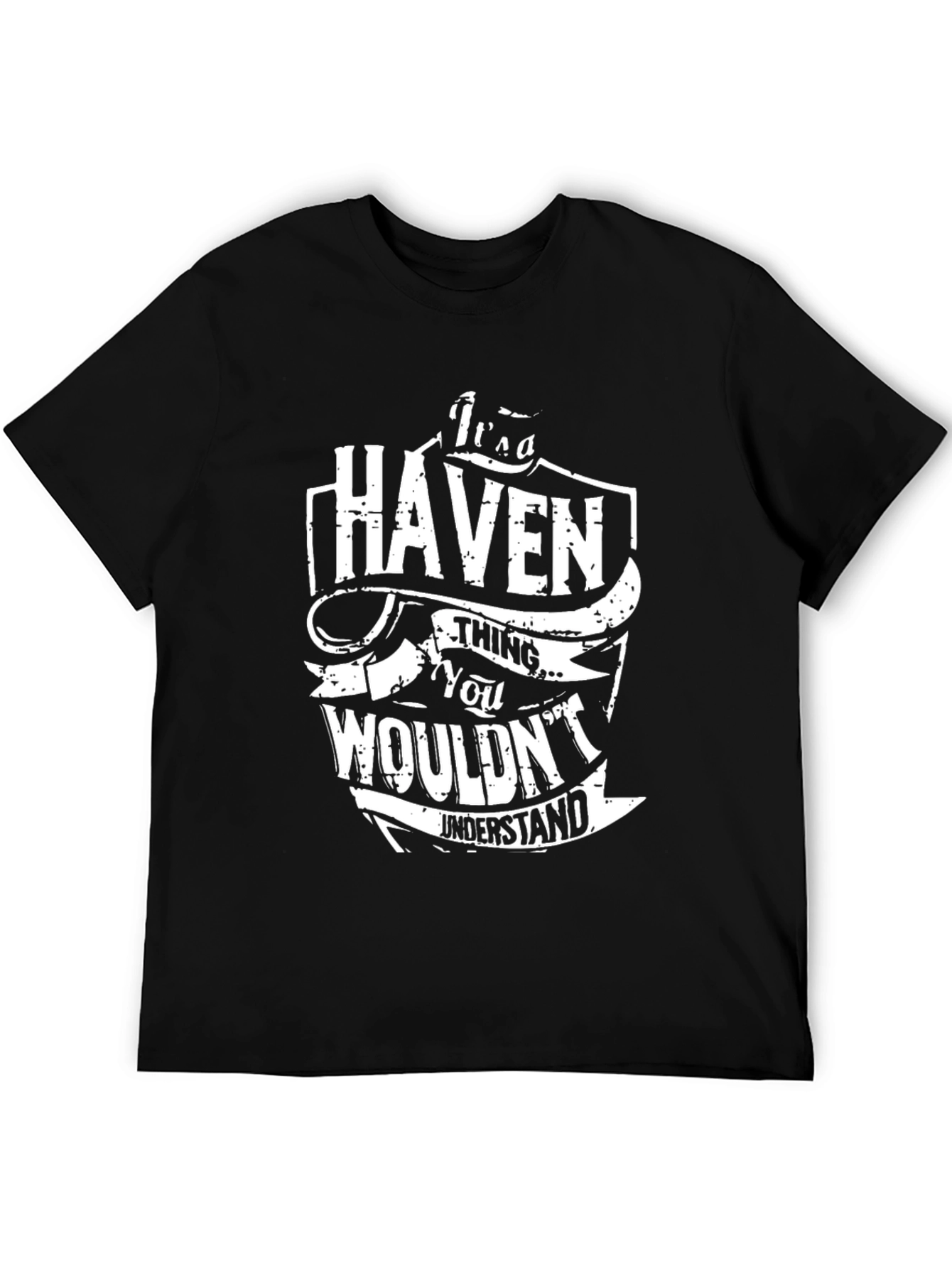 Its a Haven Thing You Wouldnt Understand Black T-Shirt