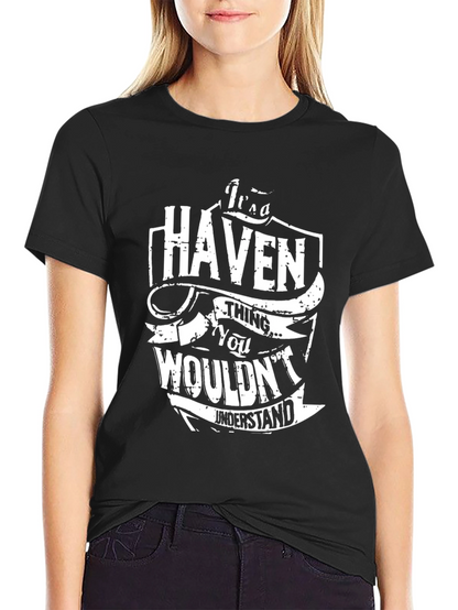 Its a Haven Thing You Wouldnt Understand Black T-Shirt