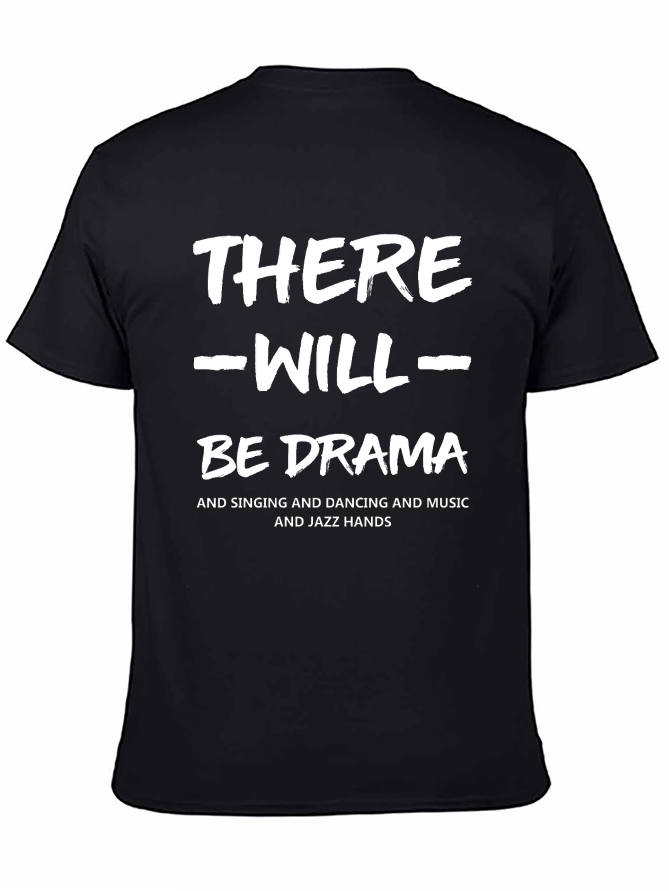 There Will Be Drama Black T-Shirt