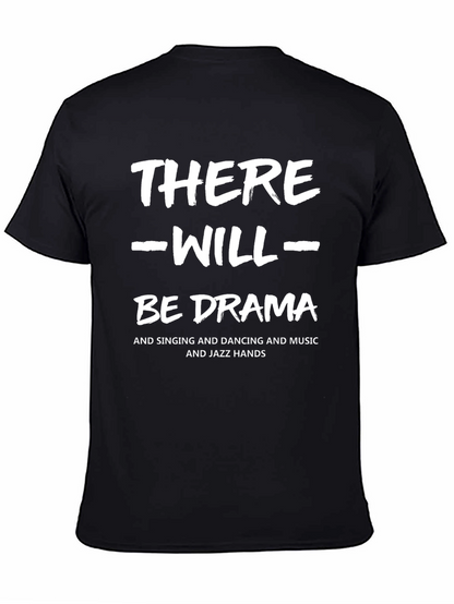 There Will Be Drama Black T-Shirt