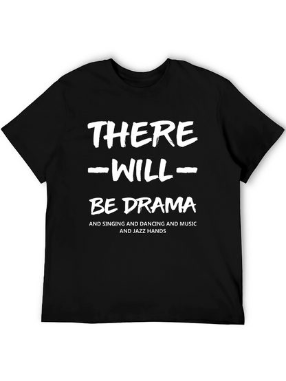 There Will Be Drama Black T-Shirt