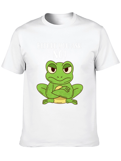 Funny Frog T-Shirt - Before You Ask NO!