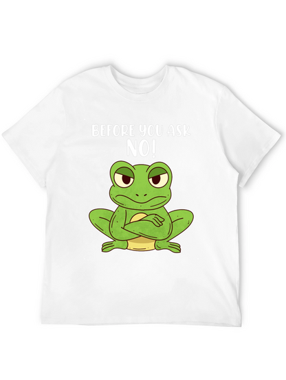 Funny Frog T-Shirt - Before You Ask NO!