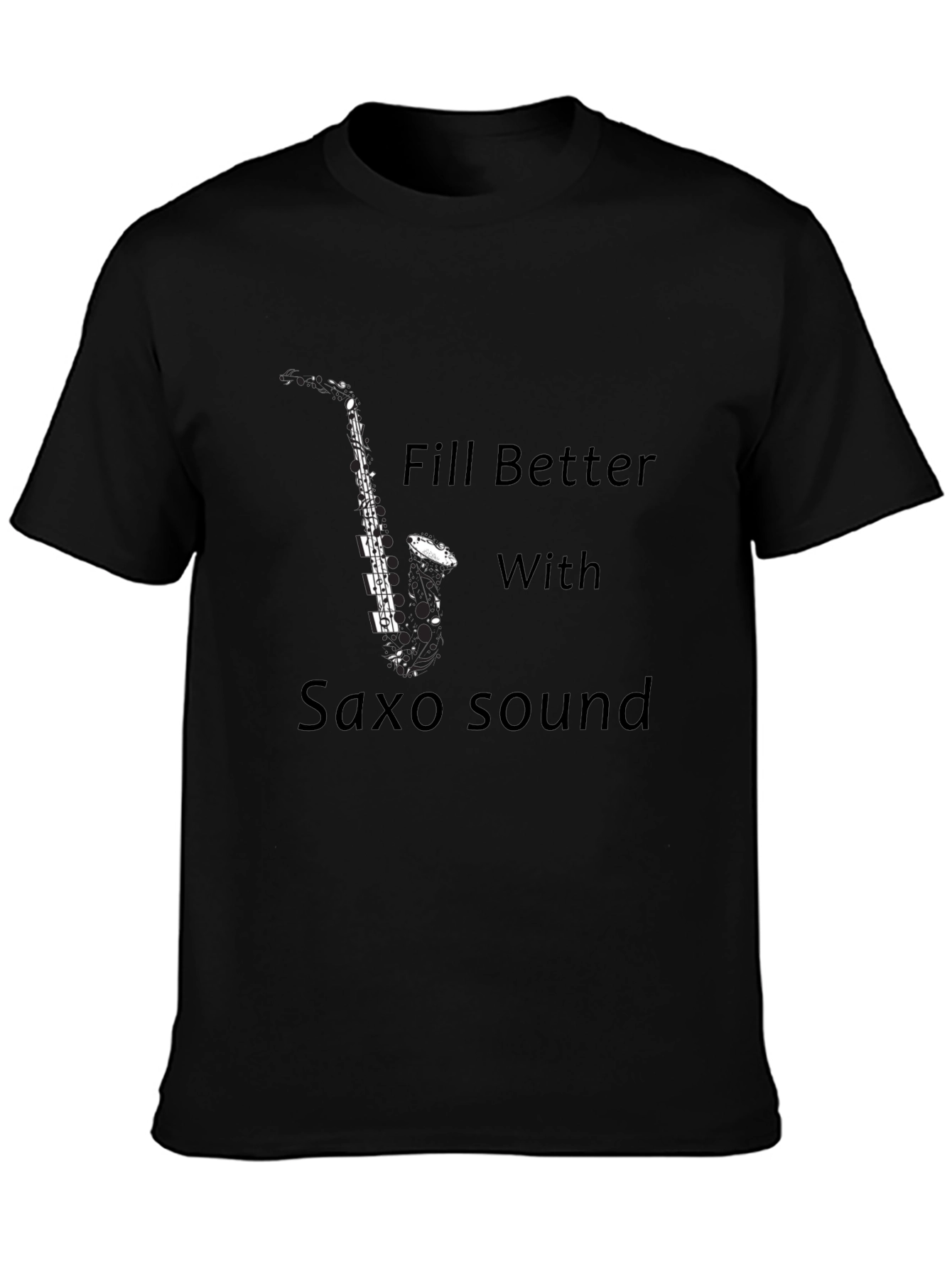 Saxophone T-Shirt: Feel Better with Saxo Sound