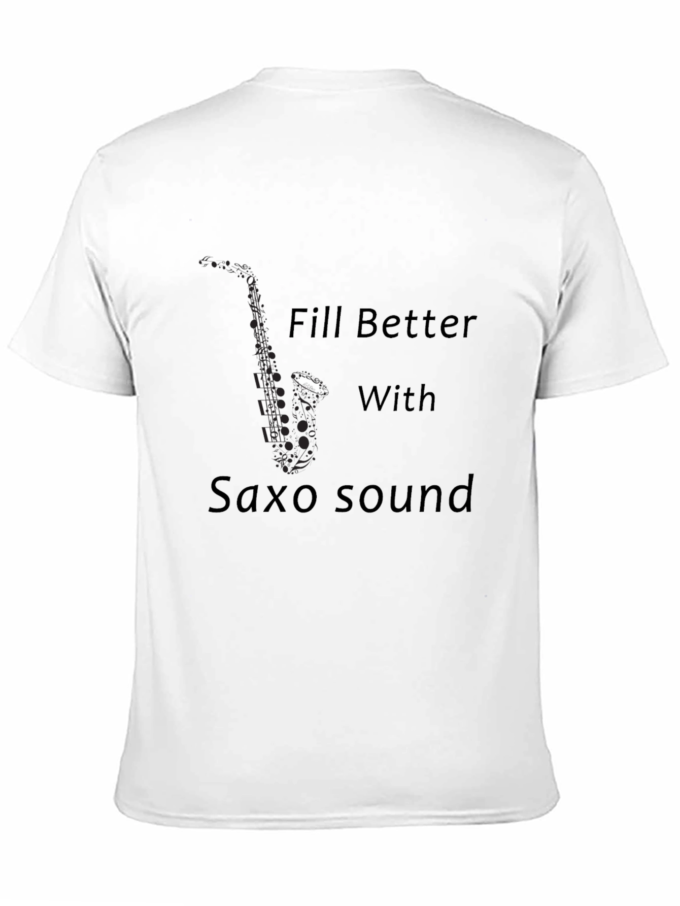 Saxophone T-Shirt: Feel Better with Saxo Sound