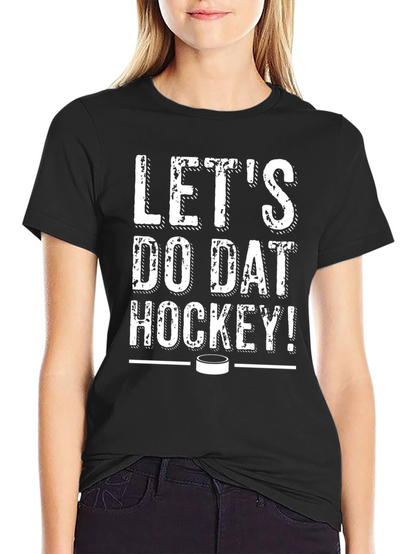 Lets Do Dat Hockey T-Shirt - Black