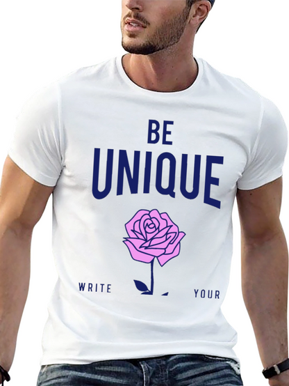 Be Unique Rose Graphic T-Shirt - Stylish Casual Wear