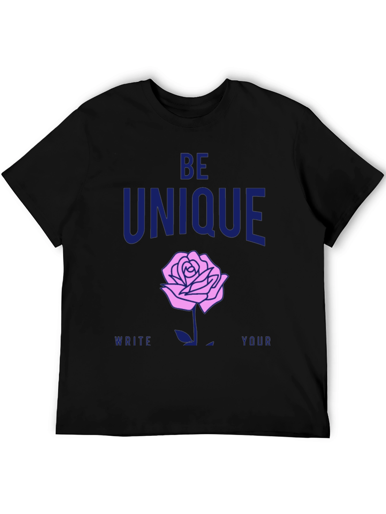 Be Unique Rose Graphic T-Shirt - Stylish Casual Wear